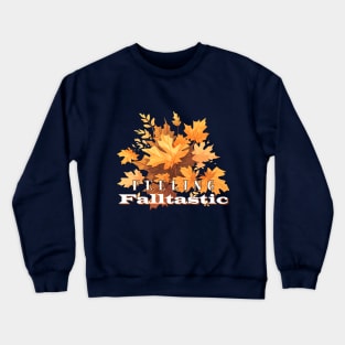 Falltastic Foliage: Embracing Autumn's Splendor Crewneck Sweatshirt